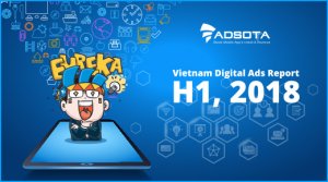 vietnam digital ad report, báo cáo thị trường quảng cáo trực tuyến việt nam, số liệu thị trường quảng cáo, vienam ad report, vietnam digital ads market, vietnam digital advertising insight